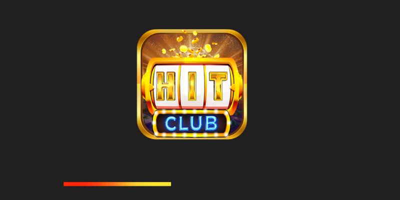 Hit Club - Cổng game được nhiều cược thủ yêu thích